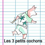 trois petits cochons