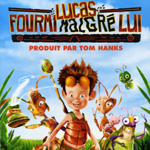 Lucas fourmi malgré lui